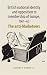 British National Identity and Opposition to Membership of Europe, 1961-63: The Anti-Marketeers