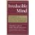 Irreducible Mind: Toward a Psychology for the 21st Century, With CD containing F. W. H. Myers's hard-to-find classic 2-volume Human Personality (1903) and selected contemporary reviews