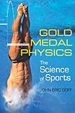 Gold Medal Physics: The Science of Sports