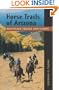 Horse Trails of Arizona: Mountain Trails and Camps