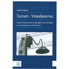Tatort: Vers�hnung. �ber die Aktion S�hnezeichen, Friedensdienste in der BRD sowie in der DDR und Gedenkdienste in �sterreich.