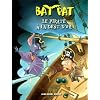 Bat Pat, Tome 3 : Le pirate � la dent d'or