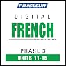 French Phase 3, Unit 11-15: Learn to Speak and Understand French with Pimsleur Language Programs