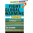 Fight Global Warming Now: The Handbook for Taking Action in Your Community by Bill McKibben