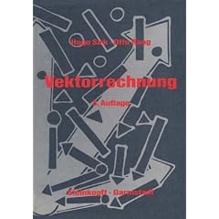 Einf�hrung in die Vektorrechnung: f�r Naturwissenschaftler, Chemiker und Ingenieure