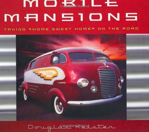 Mobile Mansions (Intl) : Taking Home Sweet Home on the Road Image of Mobile Mansions (Intl) : Taking Home Sweet Home on the Road