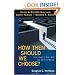 How Then Should We Choose?: Three Views on God's Will and Decision Making