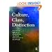 Culture, Class, Distinction (Culture, Economy, and the Social)