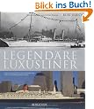 Legend�re Luxusliner: Vom Grand Hotel auf hoher See zur schwimmenden Insel