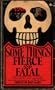 Some Things Fierce and Fatal.