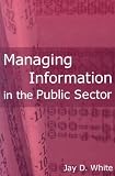 Managing Information in the Public Sector