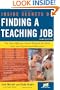 Inside Secrets of Finding a Teaching Job: The Most Effective Search Methods for Both New and Experienced Educators