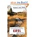 Eifel. In Wanderschuhen �ber brodelnde Erde - aber niemals mit roten Socken: Ein Heimatbuch
