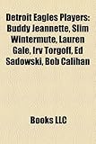 Detroit Eagles Players: Buddy Jeannette, Slim Wintermute, Lauren Gale, Irv Torgoff, Ed Sadowski, Bob Calihan-