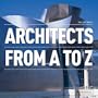 Architects: From a to Z