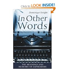 In Other Words: The Meanings and Memoirs of Euphemisms