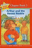 Arthur and the Recess Rookie (Marc Brown Arthur Good Sports Chapter Books (Pb))