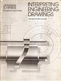 Interpreting Engineering Drawings: Instructors Guide to 4r.e