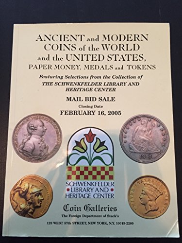 Ancient and Modern Coins of the World and the United States, Paper Money, Medals and Tokens, Featuring Selections from the Collections of Dr. Alfred R. Globus, Mail Bid Sale, Closing Date, July 20, 2005. (Paperback)