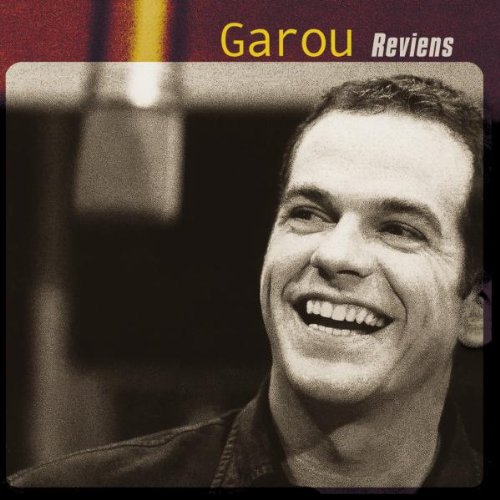 Garou - Reviens (Oy Te Caches-Tu?) - Zortam Music