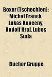 Boxer (Tschechien): Michal Franek, Luka Kone NY, Rudolf Kraj, Lubo Uda - 