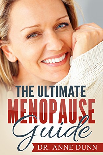 MENOPAUSE: The Ultimate MENOPAUSE Guide - The Best Tips and Tricks You Need To Know About Menopause!: Menopause, Menopause Guide