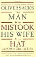 The Man Who Mistook His Wife For A Hat: And Other Clinical Tales