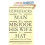 The Man Who Mistook His Wife For A Hat: And Other Clinical Tales