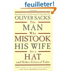 The Man Who Mistook His Wife for a Hat: And Other Clinical Tales