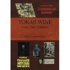 Tokaji Wine: Fame, Fate, Tradition