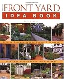 Tauntons Front Yard Idea Bk (Taunton Home Idea Books)