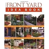 Tauntons Front Yard Idea Bk (Taunton Home Idea Books)