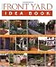 Tauntons Front Yard Idea Bk (Taunton Home Idea Books)