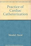 A practice of cardiac catheterisation