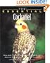 The Essential Cockatiel (Essential (Howell))