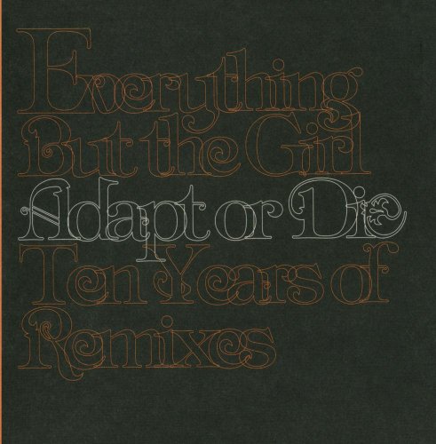 Everything But The Girl - Adapt Or Die: 10 Years Of Remixes (Us Release) - Zortam Music
