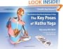 Scientific Keys Vol. II: The Key Poses of Hatha Yoga