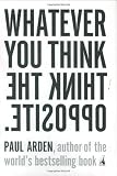 Whatever You Think, Think the Opposite