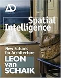 Spatial intelligence : new futures for architecture