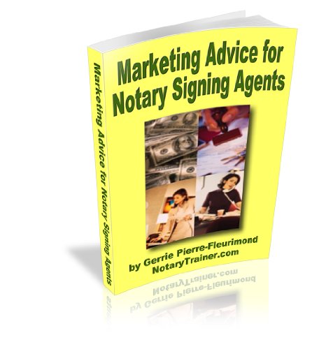 Marketing Advice for Notary Signing Agents Marketing Advice for Notary Signing Agents