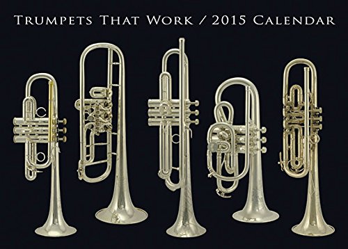 Trumpets That Work 2015 Calendar