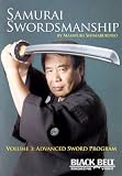 Samurai Swordmanship Vol. 3: Advanced Sword Program by Masayuki Shimabukuro