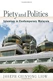 Piety and politics : Islamism in contemporary Malaysia