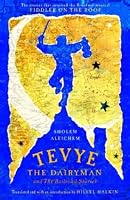 Tevye the Dairyman and The Railroad Stories (Library of Yiddish Classics)