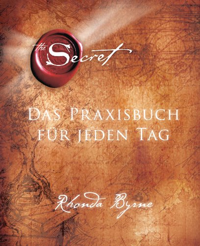 The Secret - Das Praxisbuch für jeden Tag (German Edition)