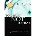 Too Busy Not to Pray (Slowing Down to Be With God) (Large Print) (Paperback)