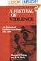A Festival of Violence: An Analysis of Southern Lynchings, 1882-1930