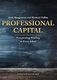 Professional Capital: Transforming Teaching in Every School