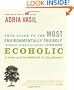 Ecoholic: Your Guide to the Most Environmentally Friendly Information, Products and Services in Canada
