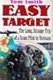 Easy Target: The Long Strange Trip of a Scout Pilot in Vietnam